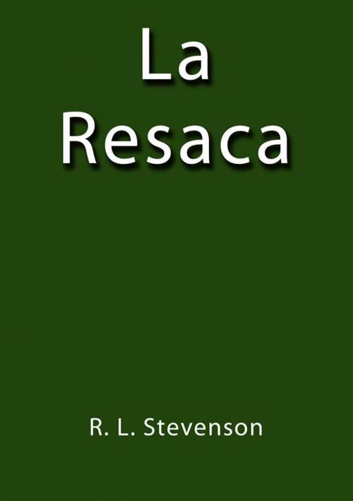 Cover of the book La resaca by R.L. Stevenson, R.L. Stevenson