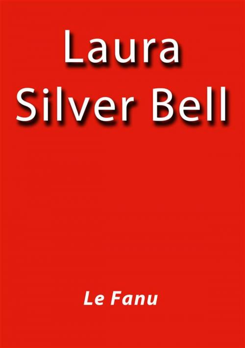 Cover of the book Laura silver bell by Le Fanu, Le Fanu