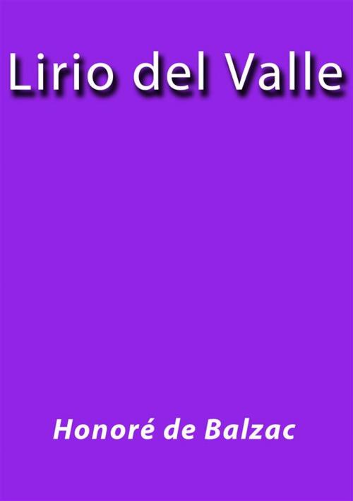 Cover of the book Lirio del valle by Honoré de Balzac, Honoré de Balzac