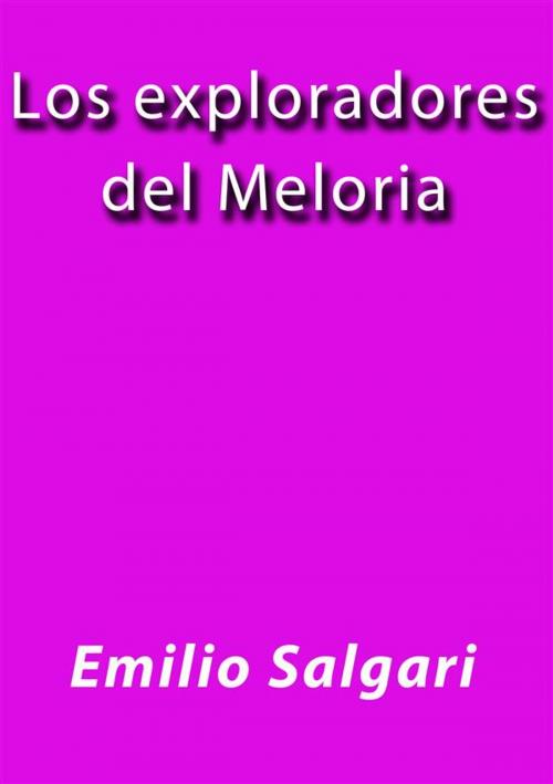 Cover of the book Los exploradores del Meloria by Emilio Salgari, Emilio Salgari
