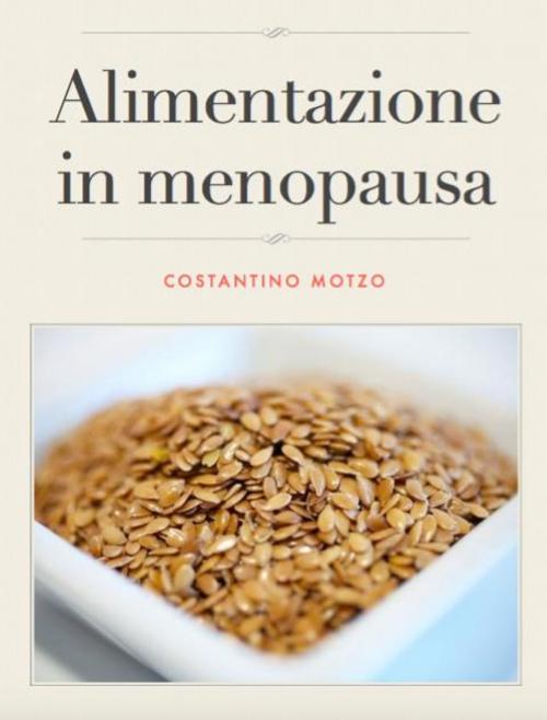 Cover of the book dieta e menopausa by Costantino Motzo, Costantino Motzo