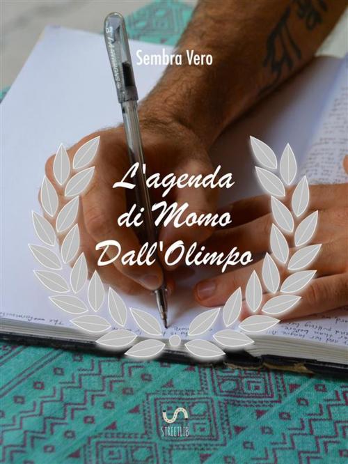 Cover of the book L'agenda di Momo Dall'Olimpo by Mauro Arzilli, Autori Vari, Autori vari, Sembra Vero, Sembra Vero