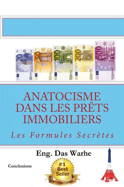 Cover of the book Anatocisme dans les prêts immobiliers: Les Formules Secrètes (Conclusions) by Eng. Das Warhe, Eng. Das Warhe