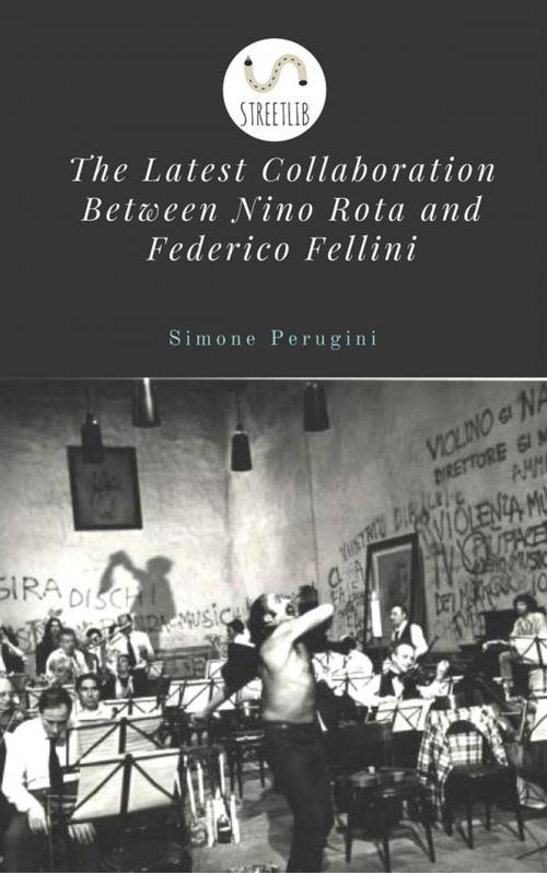 Cover of the book The Latest Collaboration Between Nino Rota and Federico Fellini by Simone Perugini, Simone Perugini