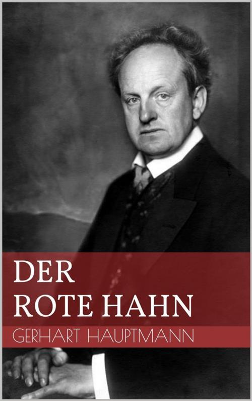 Cover of the book Der rote Hahn by Gerhart Hauptmann, Paperless