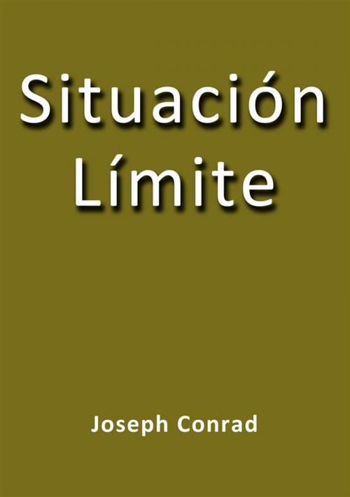 Cover of the book Situacion limite by Joseph Conrad, Joseph Conrad