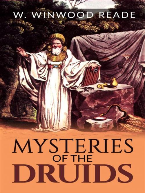 Cover of the book Mysteries of the Druids by W. Winwood Reade, W. Winwood Reade