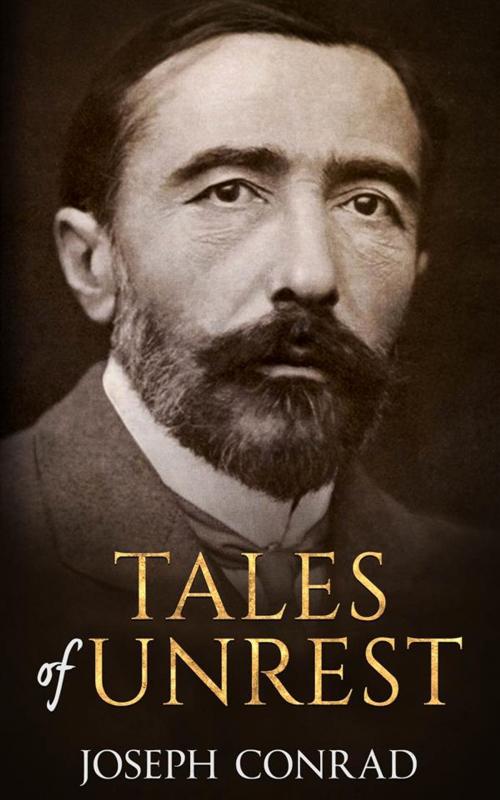 Cover of the book Tales of Unrest by Joseph Conrad, Joseph Conrad