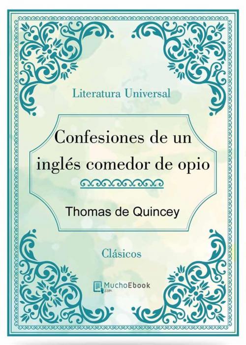 Cover of the book Confesiones de un ingles comedor de opio by Thomas De Quincey, Thomas De Quincey