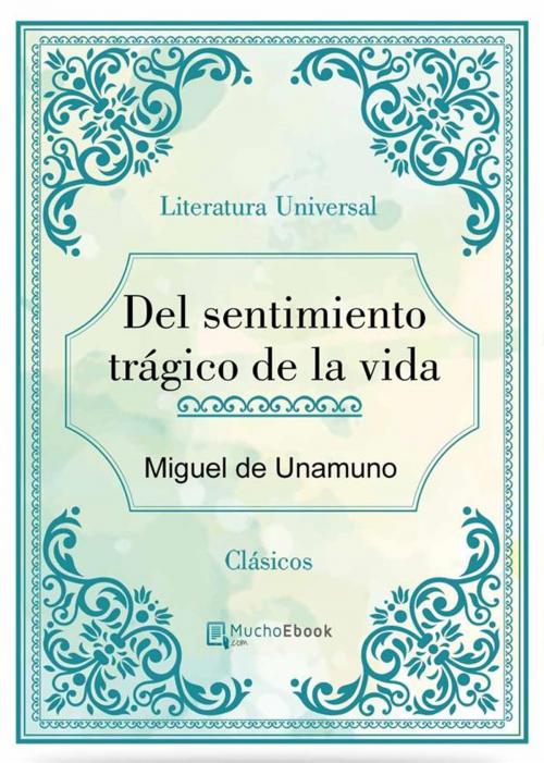 Cover of the book Del sentimiento tragico de la vida by Miguel de Unamuno, Miguel de Unamuno
