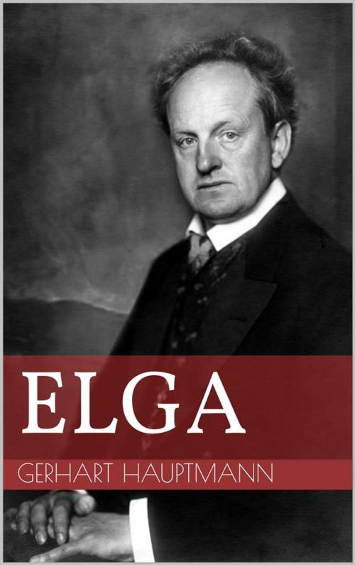 Cover of the book Elga by Gerhart Hauptmann, Paperless