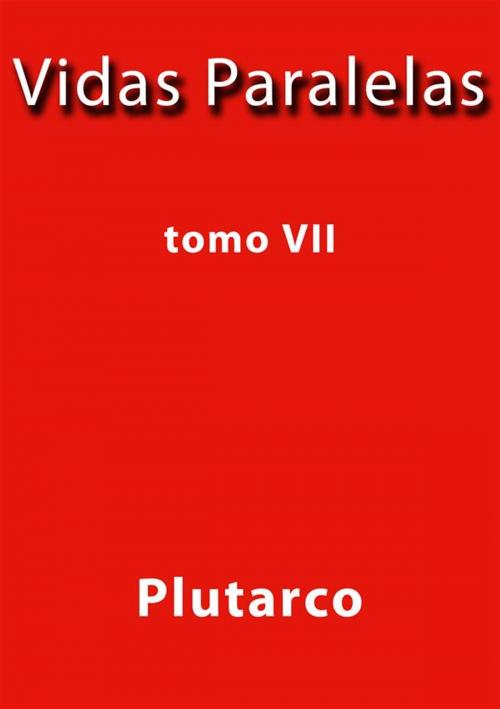 Cover of the book Vidas paralelas VII by Plutarco, Plutarco