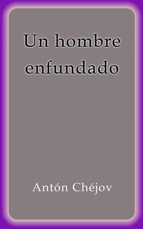 Cover of the book Un hombre enfundado by Antón Chéjov, Antón Chéjov