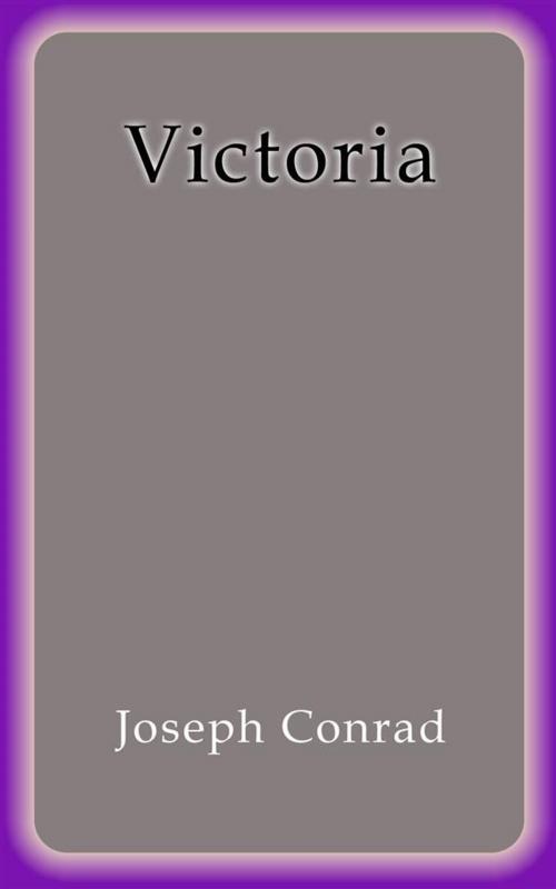Cover of the book Victoria by Joseph Conrad, Joseph Conrad