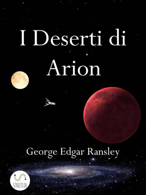 Cover of the book I Deserti di Arion by George Edgar Ransley, George Edgar Ransley