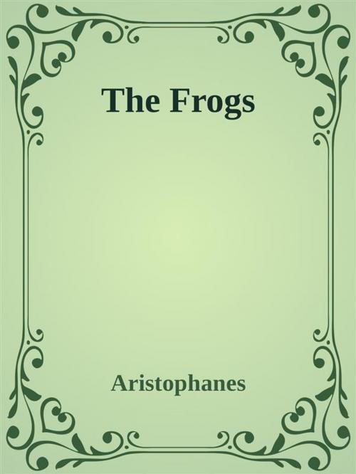 Cover of the book The Frogs by Aristophanes, Plato