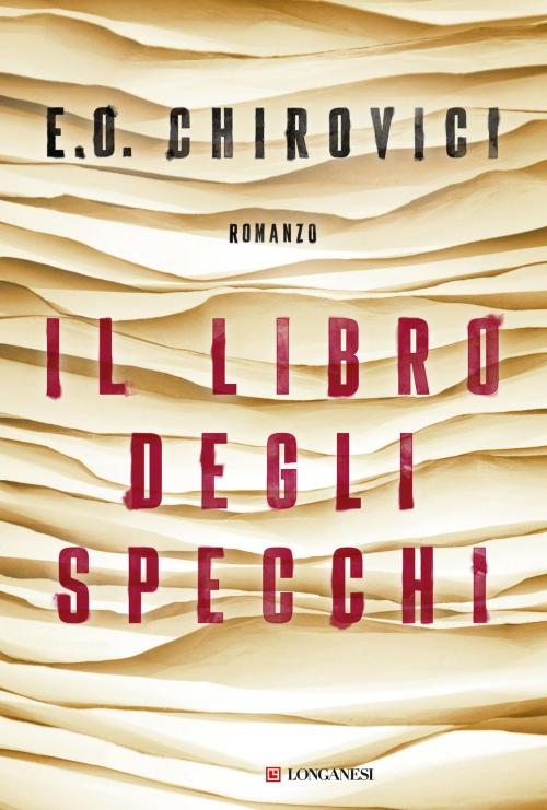 Cover of the book Il libro degli specchi by E.O. Chirovici, Longanesi