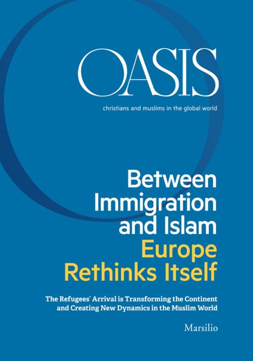 Cover of the book Oasis n. 24, Beetween Immigration and Islam by Fondazione Internazionale Oasis, Marsilio