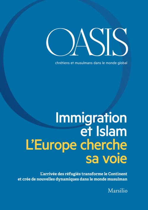 Cover of the book Oasis n. 24, Immigration et Islam by Fondazione Internazionale Oasis, Marsilio