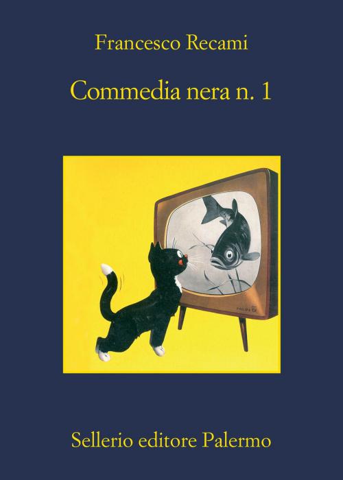 Cover of the book Commedia nera n.1 by Francesco Recami, Sellerio Editore