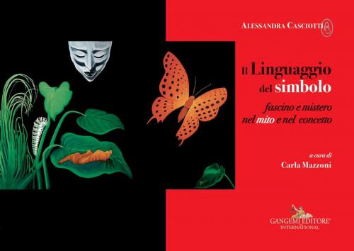 Cover of the book Alessandra Casciotti. Il Linguaggio del simbolo by Francesco Gallo Mazzeo, Luciano Garella, Carla Mazzoni, Rosario Sprovieri, Gangemi Editore