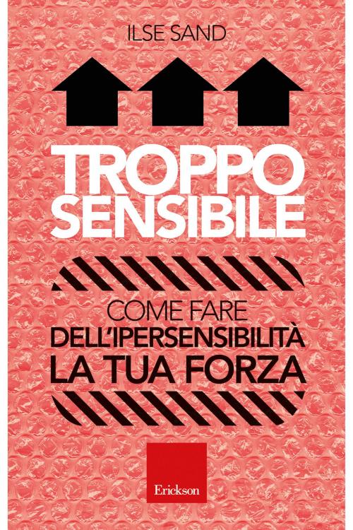 Cover of the book Troppo sensibile by Ilse Sand, Edizioni Centro Studi Erickson
