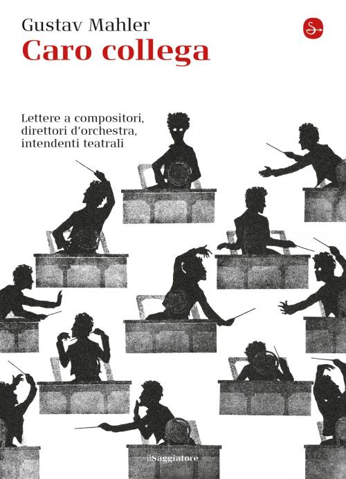 Cover of the book Caro collega by Gustav Mahler, Il Saggiatore