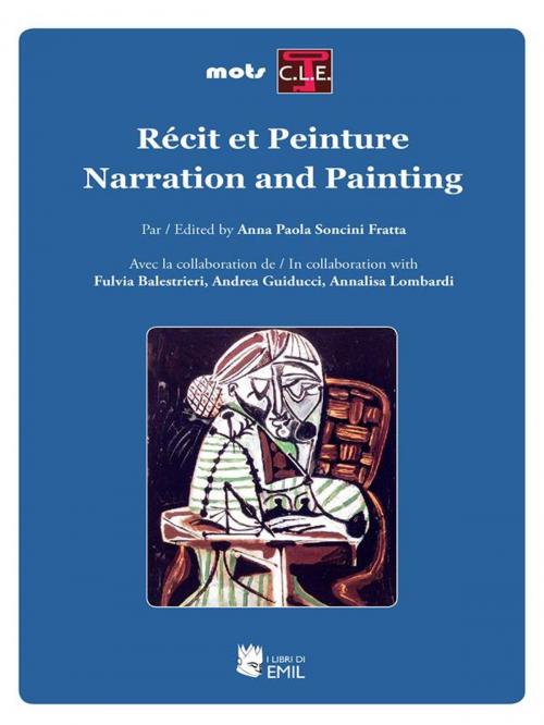 Cover of the book Recit et Peinture. Narration and Painting by Anna Paola Soncini Fratta, EMIL