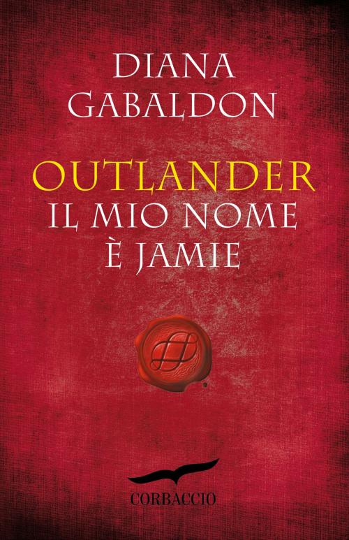 Cover of the book Outlander. Il mio nome è Jamie by Diana Gabaldon, Corbaccio