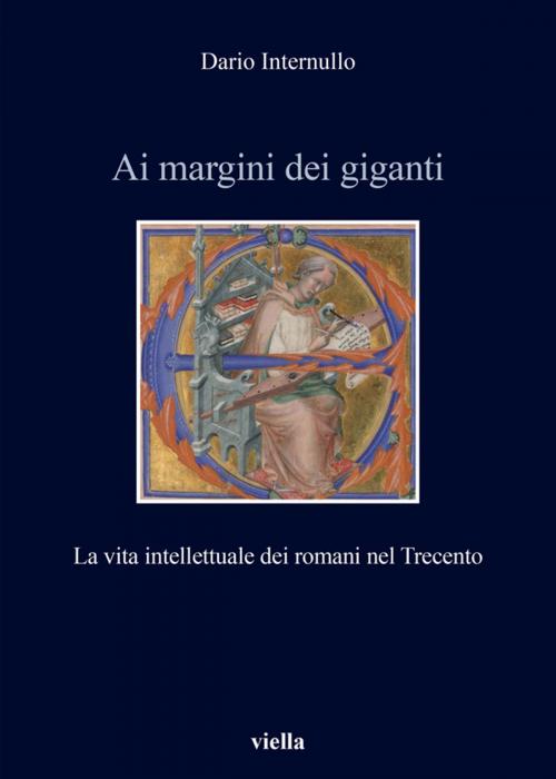 Cover of the book Ai margini dei giganti by Dario Internullo, Viella Libreria Editrice