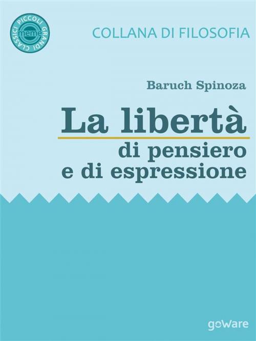 Cover of the book La libertà di pensiero e di espressione by Baruch Spinoza, goWare