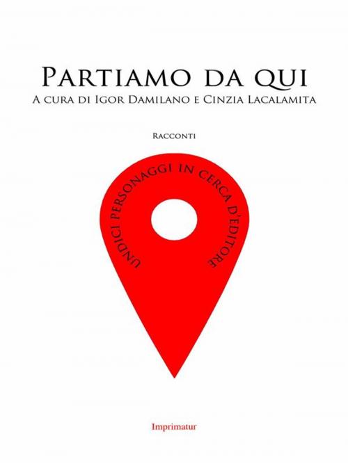 Cover of the book Partiamo da qui by A.A.V.V., Imprimatur