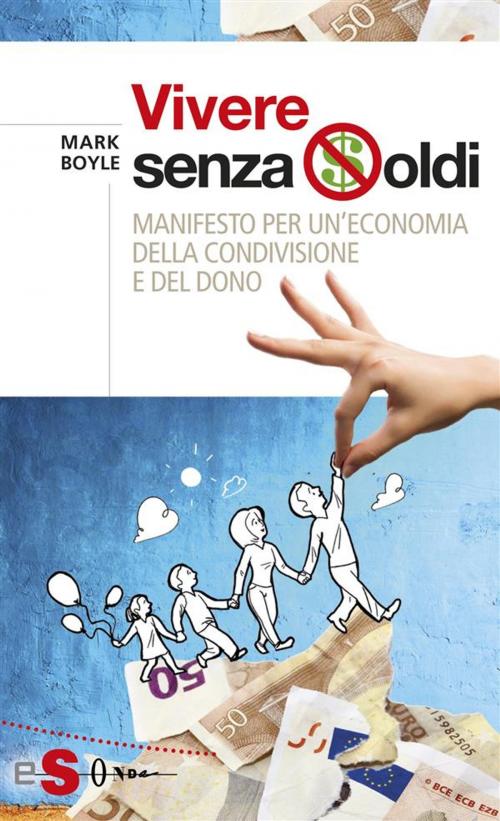 Cover of the book Vivere senza soldi by Mark Boyle, Edizioni Sonda