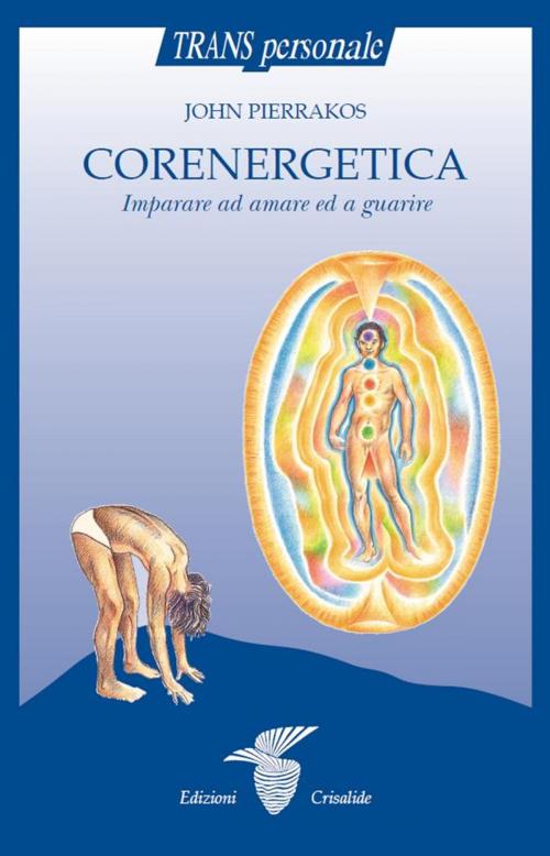 Cover of the book Corenergetica by JOHN PIERRAKOS, Edizioni Crisalide