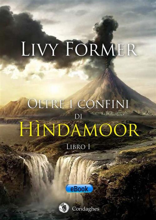 Cover of the book Oltre i confini di Hìndamoor by Livy Former, Condaghes