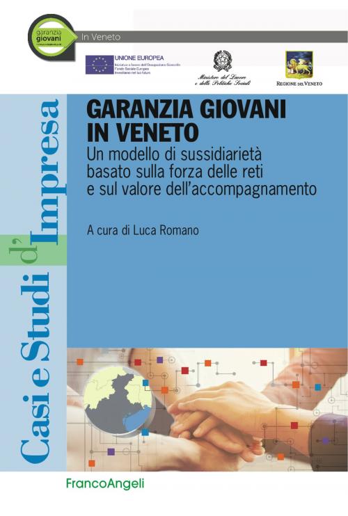 Cover of the book Garanzia giovani in Veneto by Confartigianato Vicenza, Cesar-Formazione e Sviluppo, Enaip Veneto, Franco Angeli Edizioni