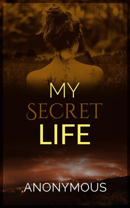 Cover of the book My secret life by Anonymous, Youcanprint