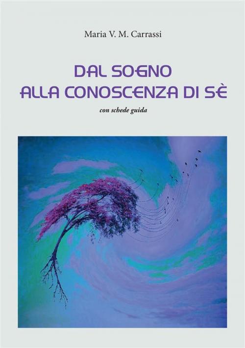 Cover of the book Dal sogno alla conoscenza di sè by Maria V. M. Carrassi, Youcanprint