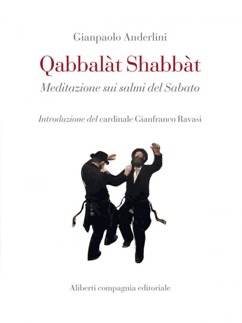 Cover of the book Qabbalàt Shabbàt by Gianpaolo Anderlini, Compagnia editoriale Aliberti