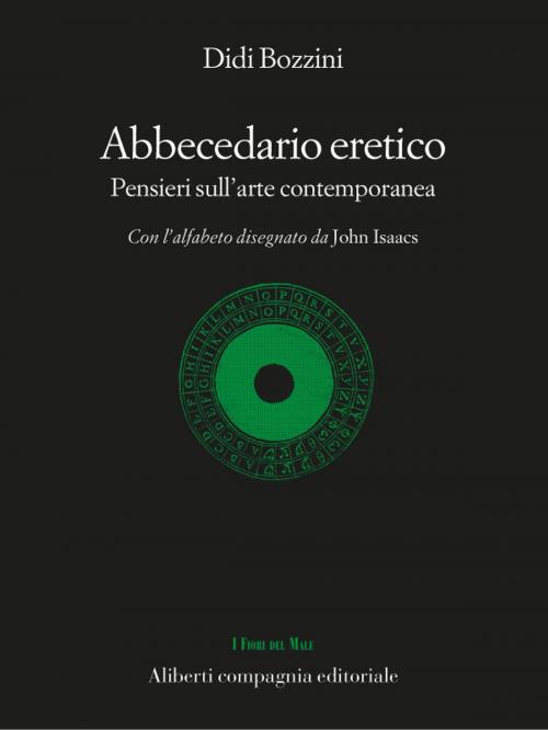 Cover of the book Abbecedario eretico by Didi Bozzini, Compagnia editoriale Aliberti
