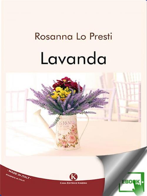 Cover of the book Lavanda by Rosanna Lo Presti, Kimerik