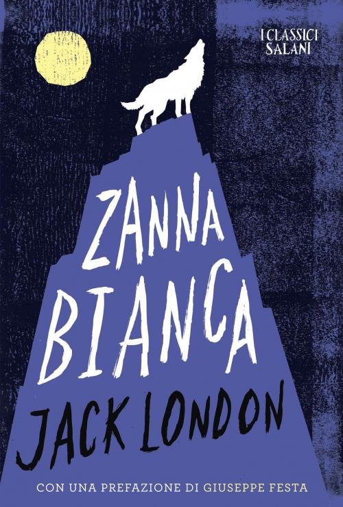Cover of the book Zanna Bianca by Jack London, Salani Editore