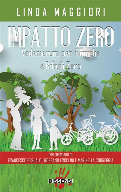 Cover of the book Impatto zero.Vademecum per famiglie a rifiuti zero by Linda Maggiori, Dissensi Edizioni
