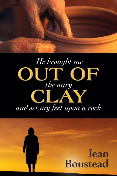 Cover of the book Out of Clay by Jean Boustead, Evangelista Media srl