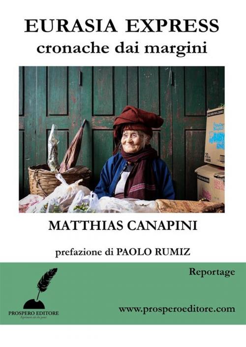 Cover of the book Eurasia Express by Matthias Canapini, Paolo Rumiz, Prospero Editore