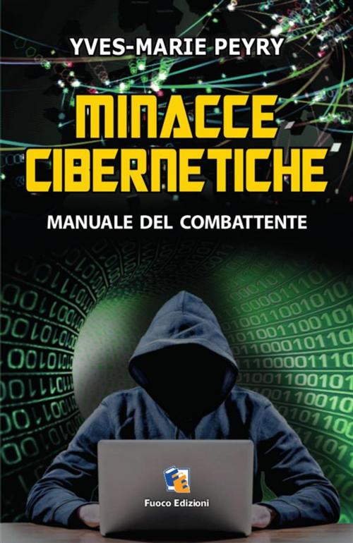 Cover of the book Minacce cibernetiche by Marie Peyry, Fuoco Edizioni