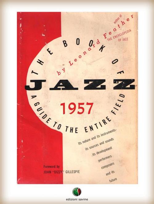 Cover of the book THE BOOK OF JAZZ - A Guide to the Entire Field by Leonard Feather, Edizioni Savine