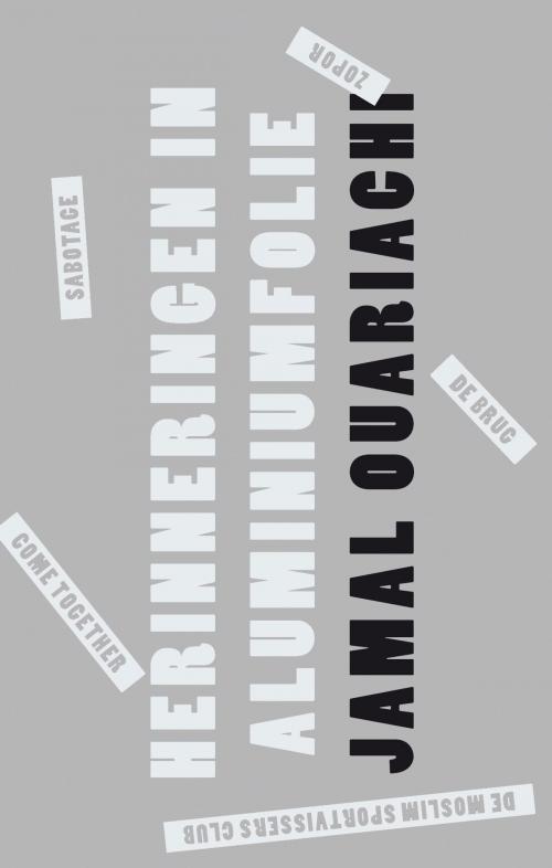 Cover of the book Herinneringen in aluminiumfolie by Jamal Ouariachi, Singel Uitgeverijen