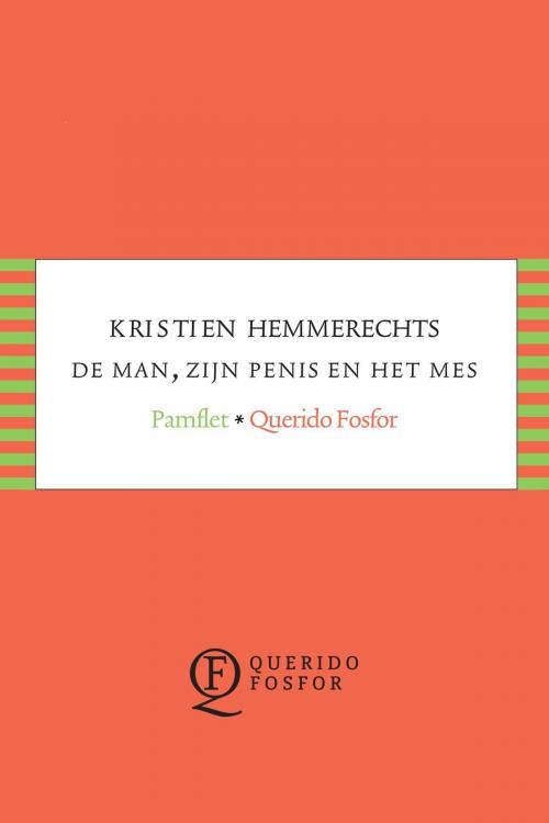 Cover of the book De man, zijn penis en het mes by Kristien Hemmerechts, Singel Uitgeverijen