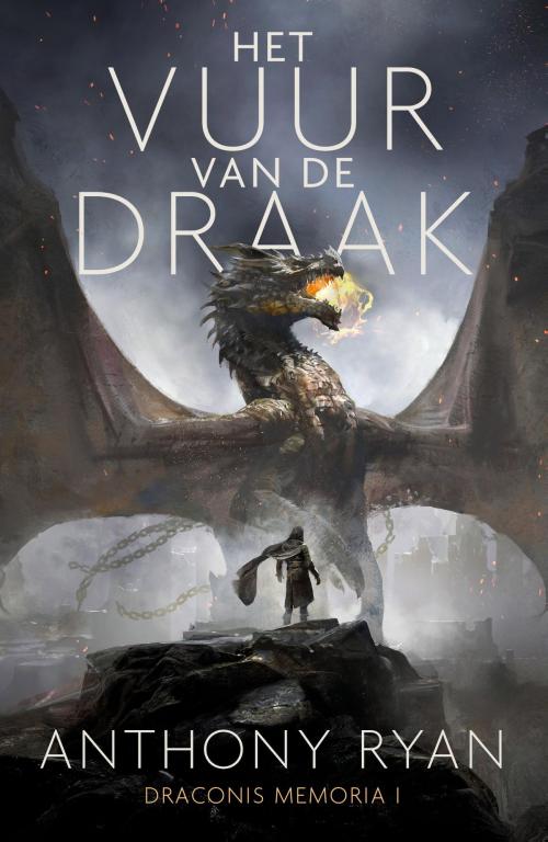 Cover of the book Het Vuur van de Draak by Anthony Ryan, Luitingh-Sijthoff B.V., Uitgeverij